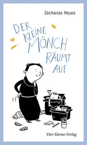Heyes / Gahr |  Der kleine Mönch räumt auf | Buch |  Sack Fachmedien