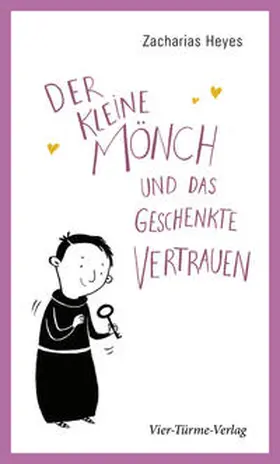 Heyes |  Der kleine Mönch und das geschenkte Vertrauen | Buch |  Sack Fachmedien