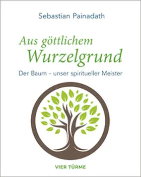 Painadath |  Aus göttlichem Wurzelgrund | Buch |  Sack Fachmedien