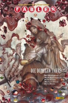 Willingham |  Fables, Band 13 - Die dunklen Jahre | eBook | Sack Fachmedien