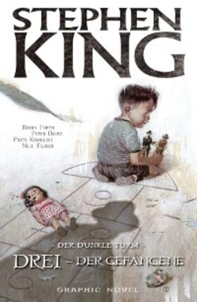 King / David |  Stephen Kings Der dunkle Turm, Band 12 - Drei - Der Gefangene | eBook | Sack Fachmedien