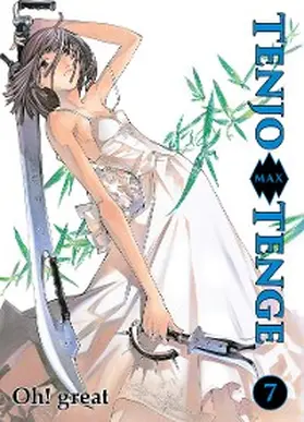 Great |  Tenjo Tenge Max, Band 7 | eBook | Sack Fachmedien