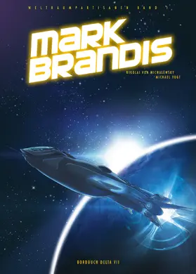 Michalewsky |  Mark Brandis - Weltraumkadetten: Bordbuch Delta VII | eBook | Sack Fachmedien
