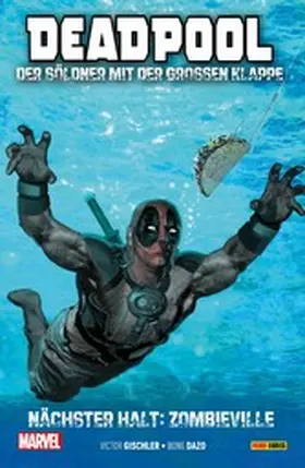 Gischler |  Deadpool: Der Söldner mit der großen Klappe 2 | eBook | Sack Fachmedien