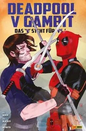 Blacker |  Deadpool v Gambit - Das "V" steht für "VS" | eBook | Sack Fachmedien