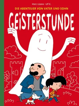 Lizano |  Die Abenteuer von Vater und Sohn - Geisterstunde | eBook | Sack Fachmedien