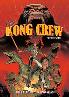 Herenguel |  Die Kong Crew, Band 1 - Der Dschungel von Manhatten | eBook | Sack Fachmedien