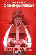 Wong |  Star Wars: Doktor Aphra 4 - Crimson Reign - Ewigkeit | eBook | Sack Fachmedien