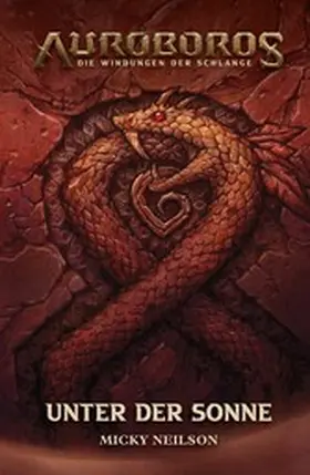 Neilson |  Auroboros - Die Windungen der Schlange - Unter der Sonne | eBook | Sack Fachmedien