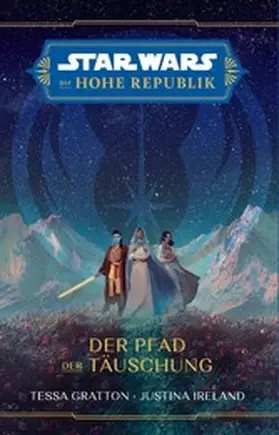 Gratton / Ireland |  Star Wars:  Die Hohe Republik - Der Pfad der Täuschung | eBook | Sack Fachmedien