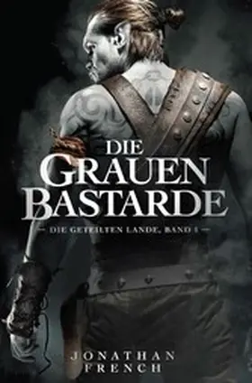 Fench | Die Grauen Bastarde - Die Geteilten Lande 1 | E-Book | www.sack.de