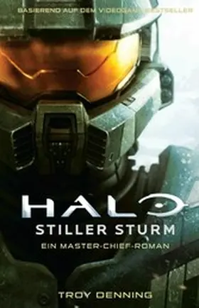 Denning |  Halo: Stiller Sturm - Ein Master-Chief-Roman - Roman zum Game | eBook | Sack Fachmedien