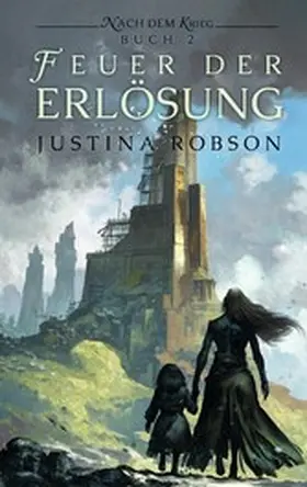 Robson |  Das Feuer der Erlösung - Nach dem Krieg Buch 2 | eBook | Sack Fachmedien