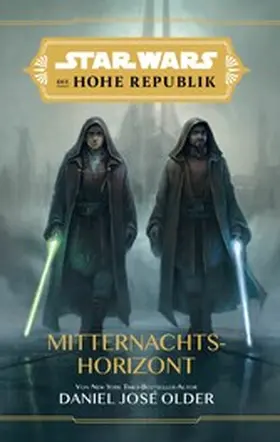 Older |  Star Wars:  Die Hohe Republik - Mitternachtshorizont | eBook | Sack Fachmedien