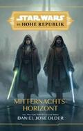 Older |  Star Wars:  Die Hohe Republik - Mitternachtshorizont | eBook | Sack Fachmedien