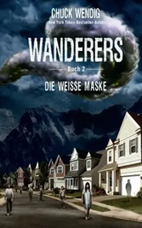 Wendig |  Wanderers Buch 2 - Die weiße Maske | eBook | Sack Fachmedien