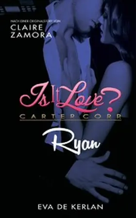 Arekin / Zamora |  Is it Love? - Carter Corp: Ryan | eBook | Sack Fachmedien
