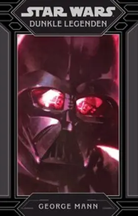 Mann |  Star Wars:  Dunkle Legenden | eBook | Sack Fachmedien