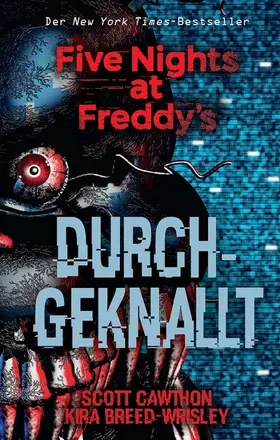 Cawthon / Breed-Wrisley |  Five Nights at Freddy's: Durchgeknallt | eBook | Sack Fachmedien