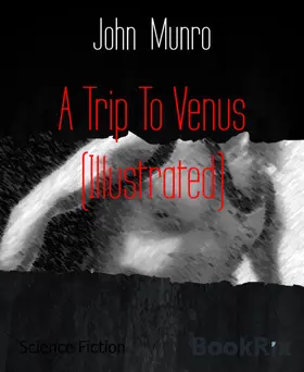Munro |  A Trip To Venus (Illustrated) | eBook | Sack Fachmedien