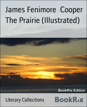 Fenimore Cooper |  The Prairie (Illustrated) | eBook | Sack Fachmedien