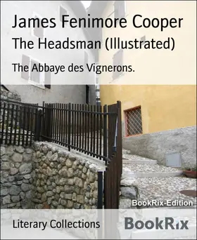 Fenimore Cooper |  The Headsman (Illustrated) | eBook | Sack Fachmedien