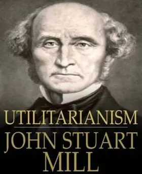 Stuart Mill |  Utilitarianism | eBook | Sack Fachmedien