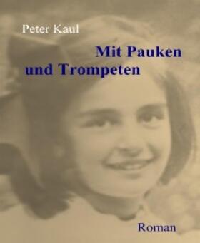 Kaul | Mit Pauken und Trompeten | E-Book | sack.de
