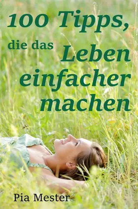 Mester |  100 Tipps, die das Leben einfacher machen | eBook | Sack Fachmedien