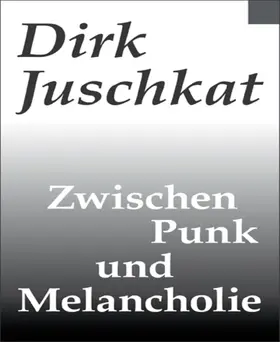 Juschkat |  Zwischen Punk und Melancholie | eBook | Sack Fachmedien