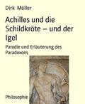 Müller |  Achilles und die Schildkröte – und der Igel | eBook | Sack Fachmedien