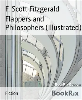 Scott Fitzgerald |  Flappers and Philosophers (Illustrated) | eBook | Sack Fachmedien
