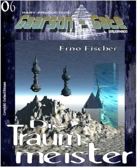 Fischer |  GAARSON-GATE 006: Die Traummeister | eBook | Sack Fachmedien