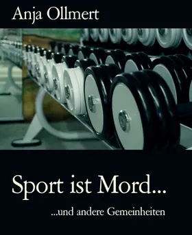 Ollmert |  Sport ist Mord... | eBook | Sack Fachmedien