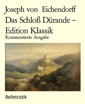 von Eichendorff |  Das Schloß Dürande – Edition Klassik | eBook | Sack Fachmedien