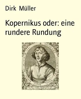 Müller |  Kopernikus oder: eine rundere Rundung | eBook | Sack Fachmedien