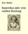 Müller |  Kopernikus oder: eine rundere Rundung | eBook | Sack Fachmedien