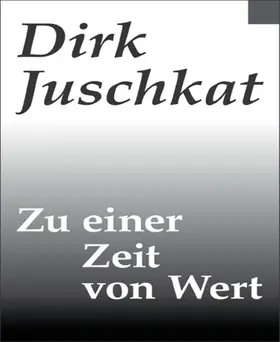 Juschkat |  Zu einer Zeit von Wert | eBook | Sack Fachmedien