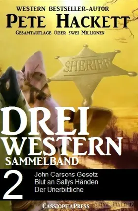 Hackett |  Pete Hackett - Drei Western, Sammelband 2 | eBook | Sack Fachmedien