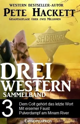 Hackett |  Pete Hackett - Drei Western, Sammelband 3 | eBook | Sack Fachmedien