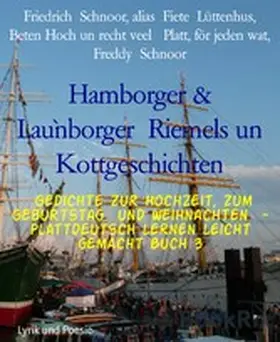 Fiete Lüttenhus / Schnoor |  Hamborger & Lau`nborger  Riemels un Kottgeschichten | eBook | Sack Fachmedien