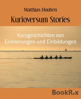Houben |  Kurioversum Stories | eBook | Sack Fachmedien