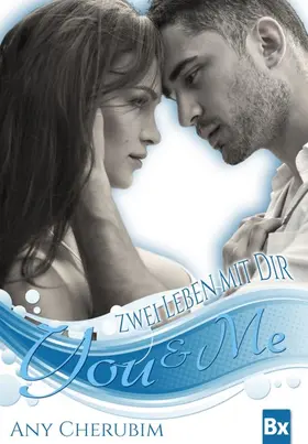 Cherubim |  YOU & ME - Zwei Leben mit dir | eBook | Sack Fachmedien