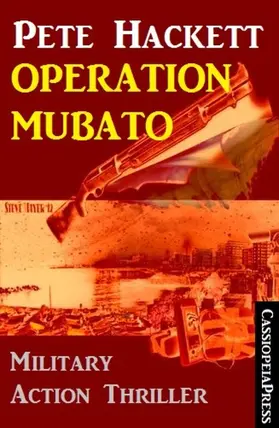 Hackett |  Pete Hackett Thriller - Operation Mubato: Military Action | eBook | Sack Fachmedien