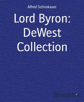 Schirokauer |  Lord Byron: DeWest Collection | eBook | Sack Fachmedien