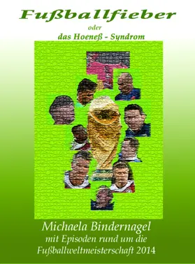Bindernagel |  Fußballfieber oder das Hoeneß - Syndrom | eBook | Sack Fachmedien