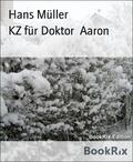 Müller |  KZ für Doktor  Aaron | eBook | Sack Fachmedien