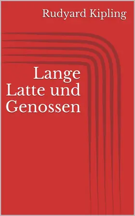 Kipling |  Lange Latte und Genossen | eBook | Sack Fachmedien