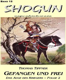 Tippner |  Das Auge des Kriegers 2: Gefangen und frei | eBook | Sack Fachmedien