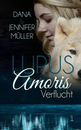 Müller |  Lupus Amoris - Verflucht | eBook | Sack Fachmedien